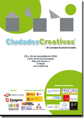 Dossier con las ponencias de las III Jornadas Ciudades Creativas de Noviembre 2010 en Zaragoza.