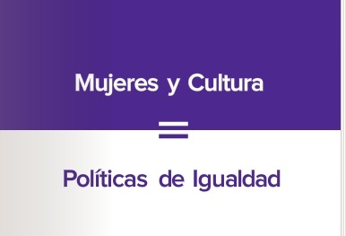 Mujeres y cultura: políticas de igualdad